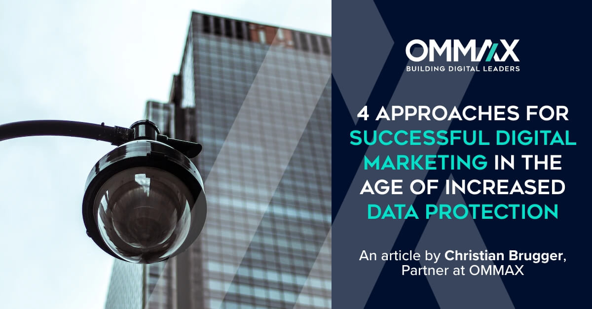 OMMAX article: 4 approaches for successful digital marketing in the age of increased data protection