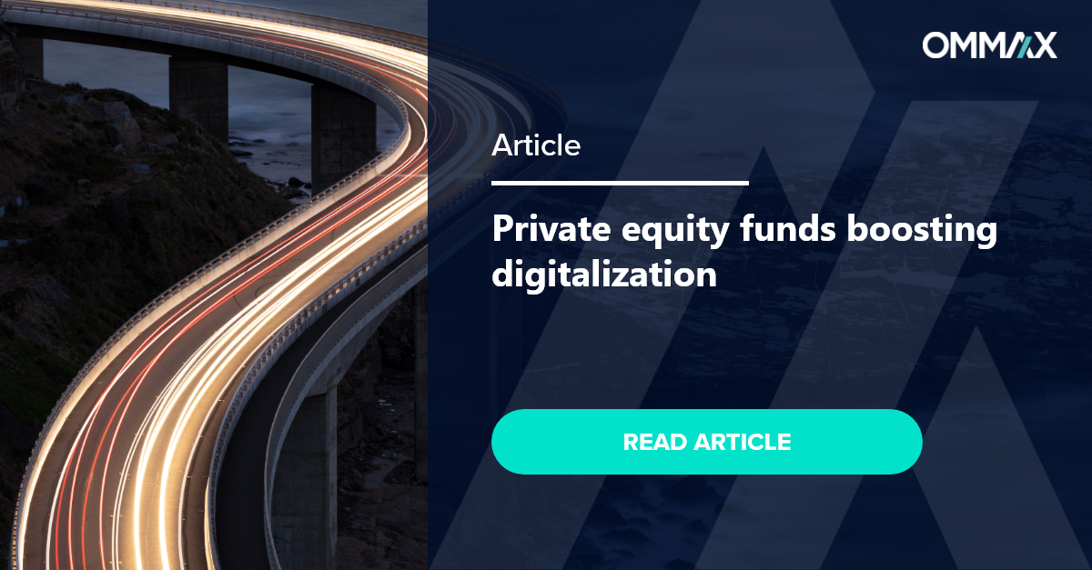 OMMAX article: Private equity funds boosting digitalization