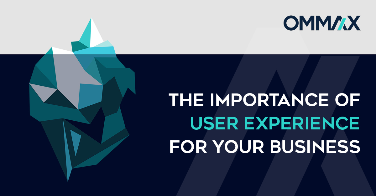 OMMAX whitepaper: The importance of user experience for your business