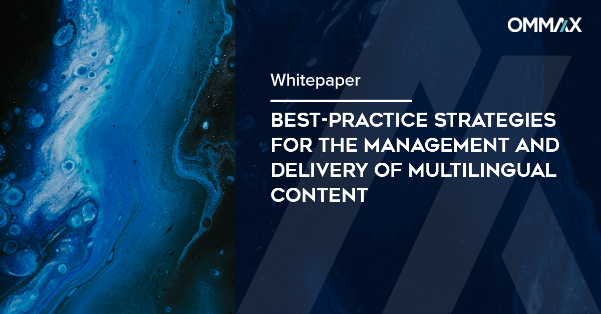 OMMAX whitepaper: Best-practice strategies for the management and delivery of multilingual content